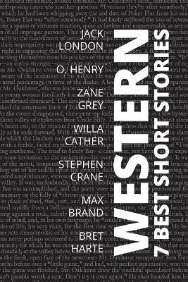 7 best short stories - Western - Jack London,Bret Harte,Willa Cather - cover