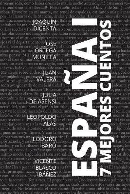 7 mejores cuentos - Espana I - Joaquin (Autor) Dicenta,Jose Ortega (Autor) Munilla - cover