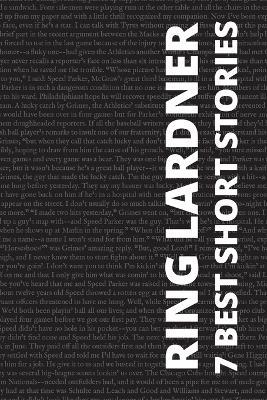 7 best short stories by Ring Lardner - Ring Lardner - cover