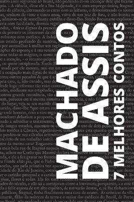 7 melhores contos de Machado de Assis - Machado De Assis,August Nemo - cover