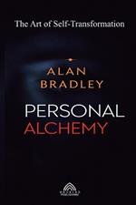 Personal Alchemy - The Art of Self-Transformation