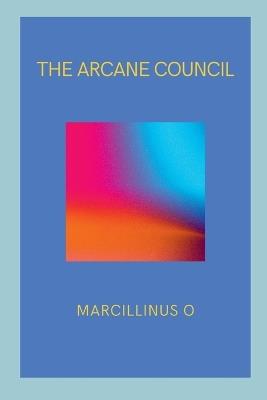 The Arcane Council - Marcillinus O - cover
