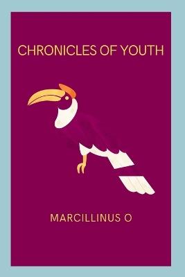 Chronicles of Youth - Marcillinus O - cover