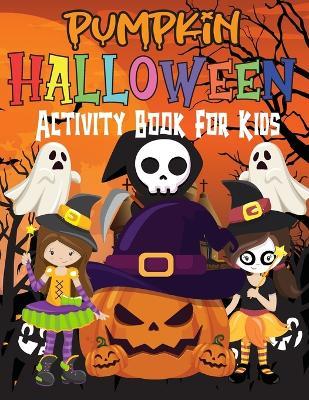 Halloween Activity Book for Kids Ages 4-8: Big Halloween Activity Books - Laura Bidden - cover