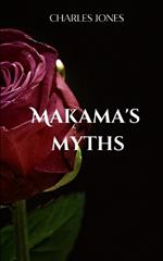 Makama's Myths