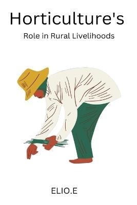 Horticulture's Role in Rural Livelihoods - Elio E - cover