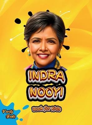 Indra Nooyi Book for Kids: The biography of a great business leader and strategic thinker for girls. Colored Pages. - Verity Books - cover