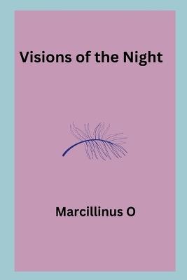 Visions of the Night - Marcillinus O - cover