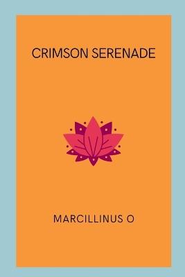 Crimson Serenade - Marcillinus O - cover