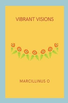 Vibrant Visions - Marcillinus O - cover