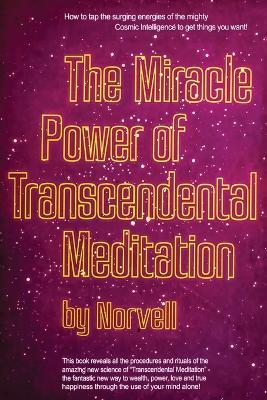 The Miracle Power of the Transcendental Meditation - Anthony Norvell - cover