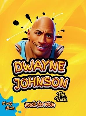 Dwayne Johnson Book for Kids: The biography of The Rock for children, colored pages - Verity Books - cover