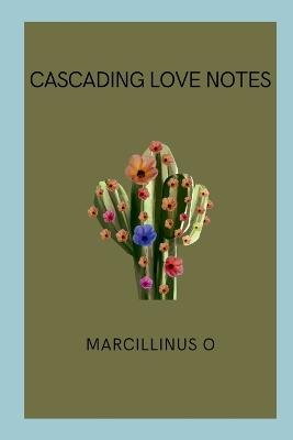 Cascading Love Notes - Marcillinus O - cover