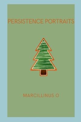 Persistence Portraits - Marcillinus O - cover