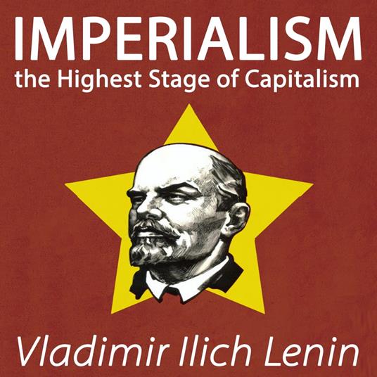 Imperialism the Highest Stage of Capitalism