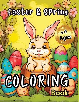 Easter & Spring Coloring Book 4+: Fun for Toddlers & Preschool Children ages 5,6,7 Best Basket Stuffer Ideas Gifts for Boys and Girls - Tobba - cover