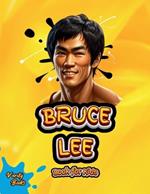 Bruce Lee Book for Kids: The biography of the greatest Martial Artist for children. Colored pages.