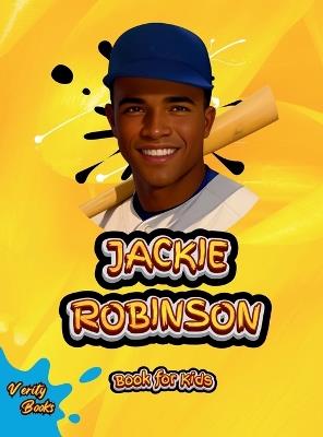 Jackie Robinson Book for Kids: The field as the first African American to play Major League Baseball in the modern era. Colored Pages - Verity Books - cover