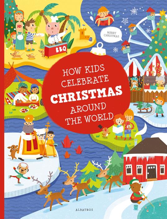 How Kids Celebrate Christmas Around the World - Pavla Hanackova,Karolina Medkova,Maria Neradova - ebook