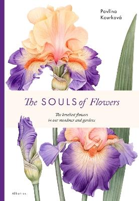 The Souls of Flowers - Pavlina Kourkova,Klara Mandausova - cover