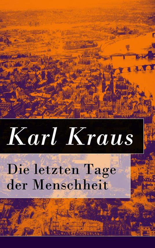 Die letzten Tage der Menschheit