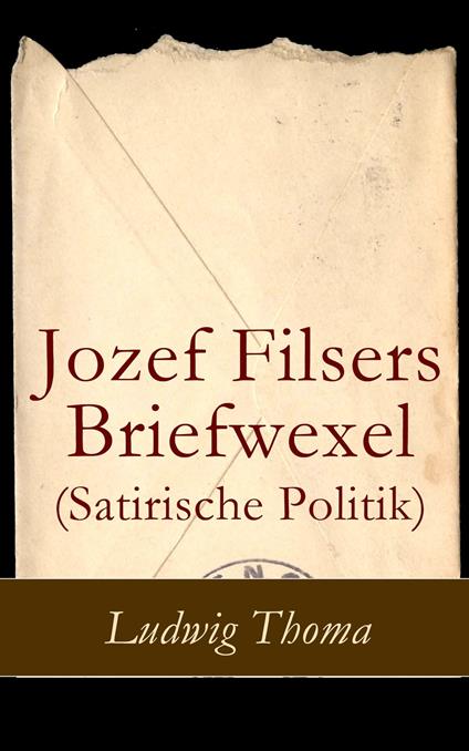 Jozef Filsers Briefwexel (Satirische Politik)