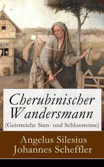 Cherubinischer Wandersmann (Geistreiche Sinn- und Schlussreime)