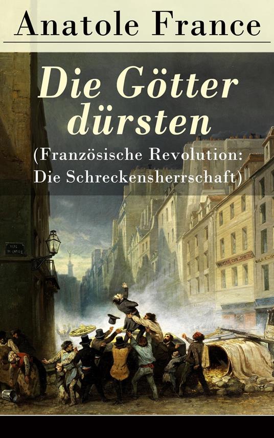 Die Götter dürsten (Französische Revolution: Die Schreckensherrschaft)