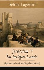 Jerusalem + Im heiligen Lande (Basiert auf wahren Begebenheiten)