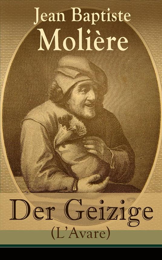 Der Geizige (L'Avare)