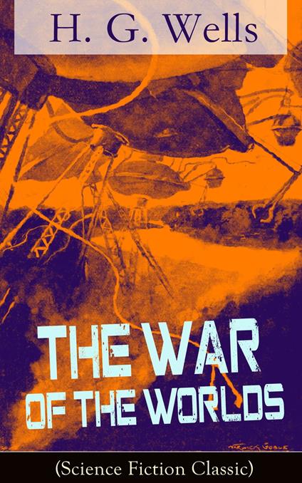 The War of The Worlds (Science Fiction Classic)