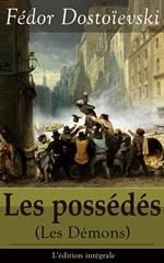 Les possédés (Les Démons) - L'édition intégrale