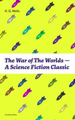 The War of The Worlds - A Science Fiction Classic (Complete Edition)