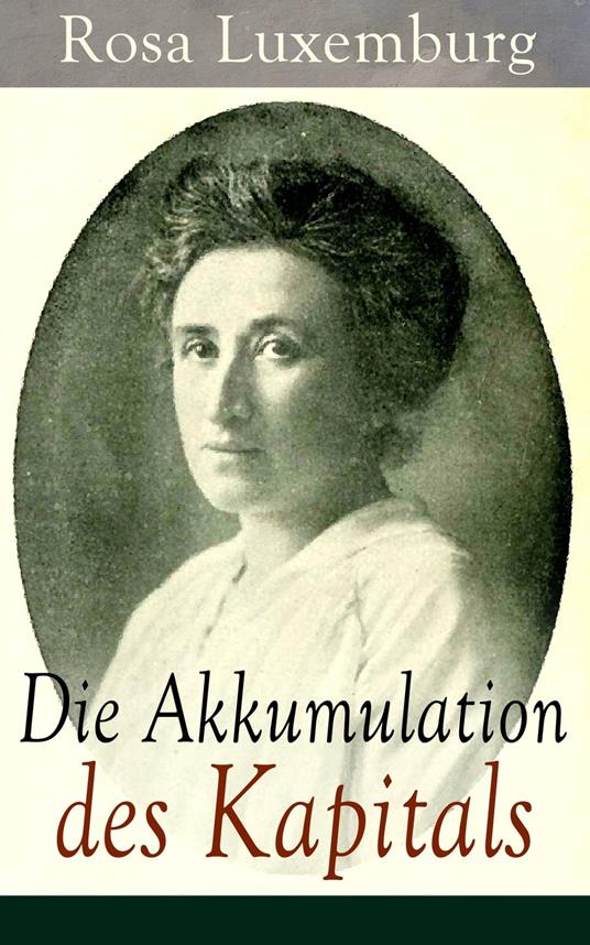 Die Akkumulation des Kapitals