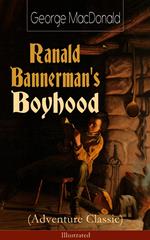 Ranald Bannerman's Boyhood (Adventure Classic) - Illustrated