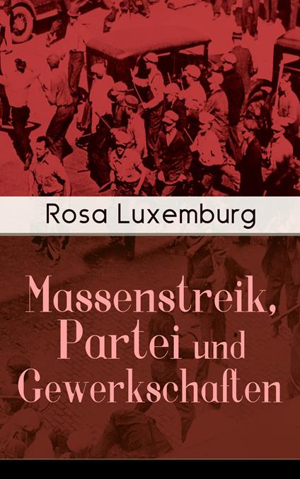 Massenstreik, Partei und Gewerkschaften