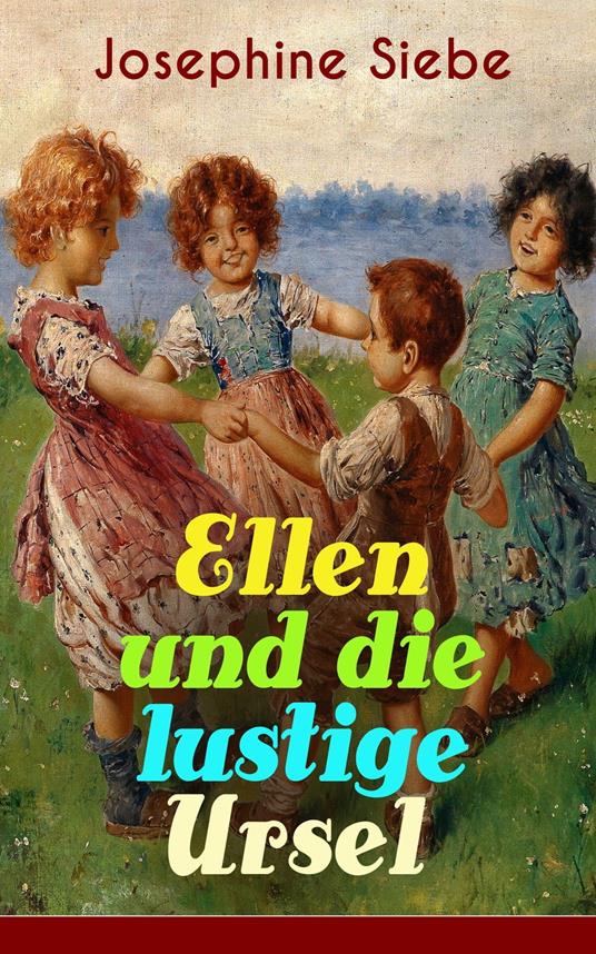 Ellen und die lustige Ursel - Josephine Siebe - ebook