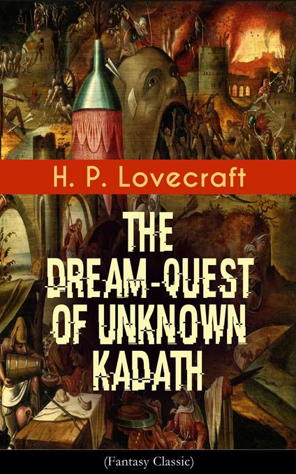 The Dream-Quest of Unknown Kadath (Fantasy Classic)