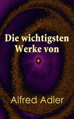 Die wichtigsten Werke von Alfred Adler