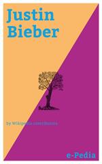 e-Pedia: Justin Bieber