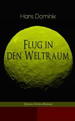 Flug in den Weltraum (Science-Fiction-Roman)