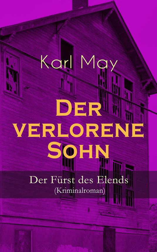 Der verlorene Sohn - Der Fürst des Elends (Kriminalroman)