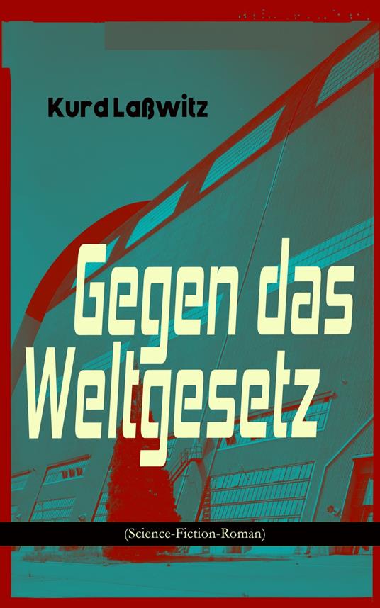 Gegen das Weltgesetz (Science-Fiction-Roman)