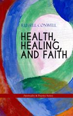 HEALTH, HEALING, AND FAITH (Spirituality & Practice Series)