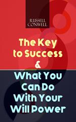 The Key to Success & What You Can Do With Your Will Power