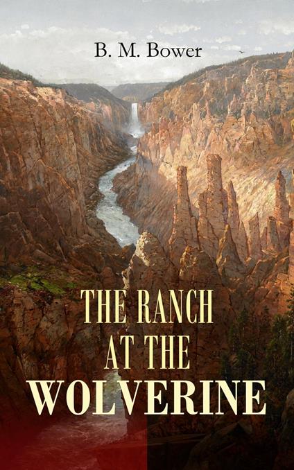 THE RANCH AT THE WOLVERINE