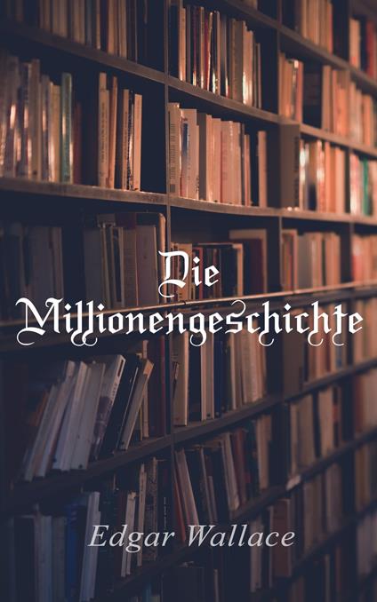 Die Millionengeschichte