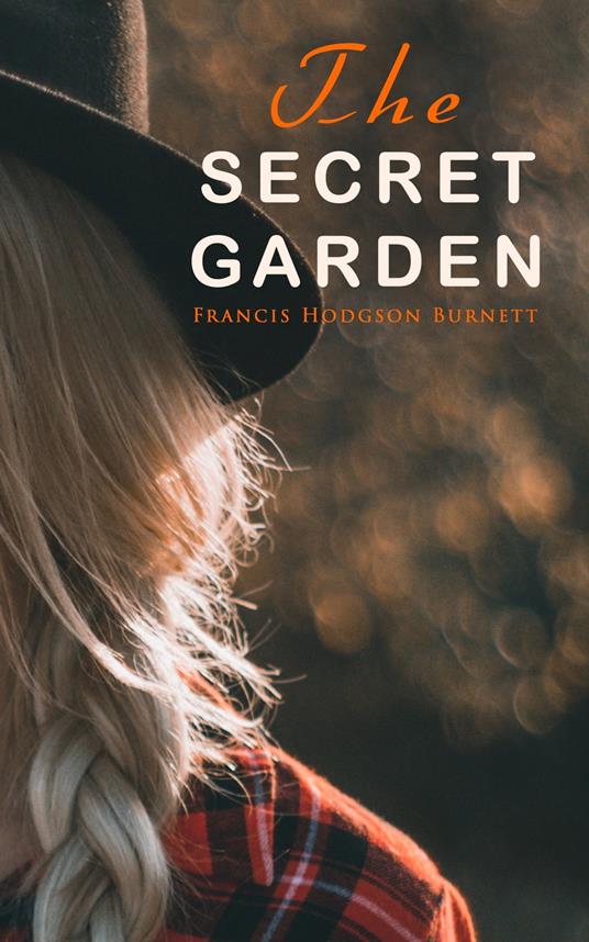 The Secret Garden - Frances Eliza Hodgson Burnett - ebook