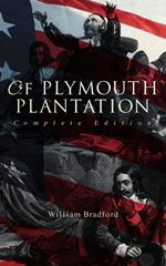 Of Plymouth Plantation (Complete Edition)