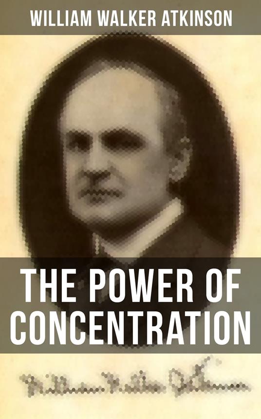 THE POWER OF CONCENTRATION